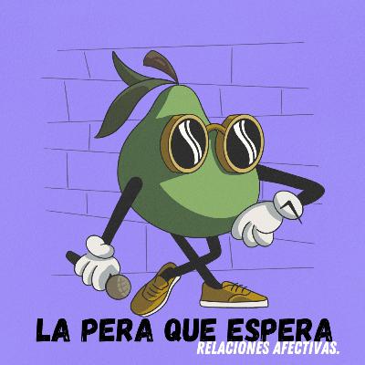 Ep. 06. Relaciones afectivas.