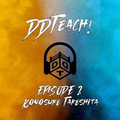 Episode 2 - Konosuke Takeshita