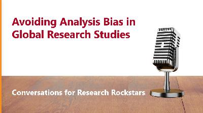 Avoiding Analysis Bias in Global Research Studies