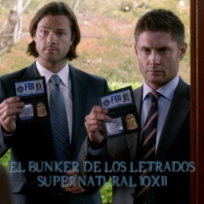 "There's No Place Like Home" Supernatural 10x11/ El Búnker De Los Letrados #215