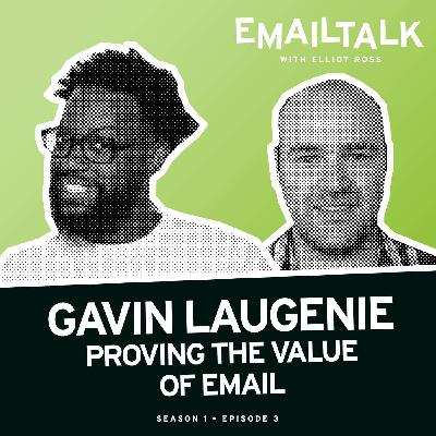 03 — Proving the Value of Email w/Gavin Laugenie 03 — Proving the Value of Email w/Gavin Laugenie