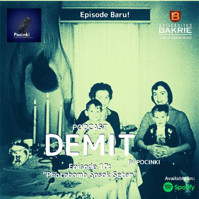 Episode 10 - Photobomb Sosok Setan