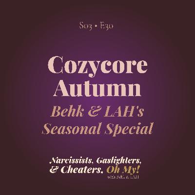 Behk's & LAH's Cozycore Autumn: A Seasonal Special