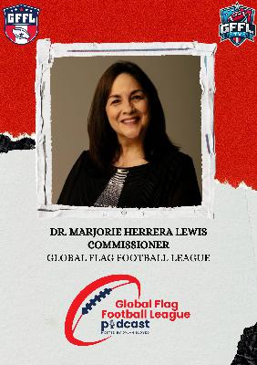 Dr. Marjorie Herrera Lewis - Commissioner of the GFFL