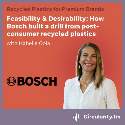 Feasibility & Desirability: How Bosch built a drill from post-consumer recycled plastics Feasibility & Desirability: How Bosch built a drill from post-consumer recycled plastics