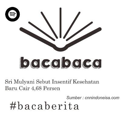Sri Mulyani Sebut Insentif Kesehatan Baru Cair 4,68 Persen Sri Mulyani Sebut Insentif Kesehatan Baru Cair 4,68 Persen