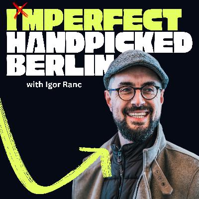 Creating Handpicked Berlin with Igor Ranc