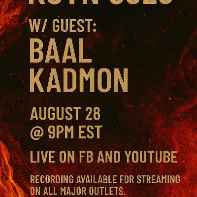 KOTN-S5E3: Whispers of the Ancients: Baal Kadmon on Myticism and History