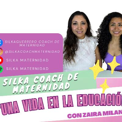 E135 “Una vida en la educación” con Zaira Milan