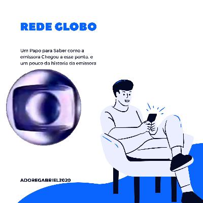 O que A globo Fez Para ser A Gigante Das Comunicações?