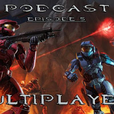 HaloTheorist Podcast Ep.5 (Multiplayer)