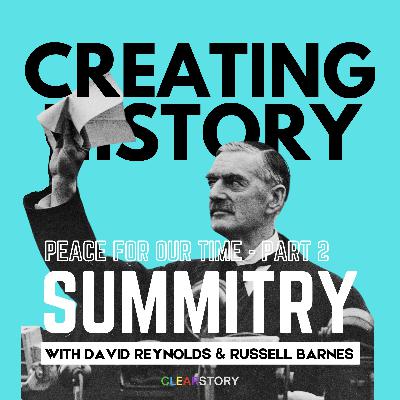 Summitry: Peace for Our Time part 2