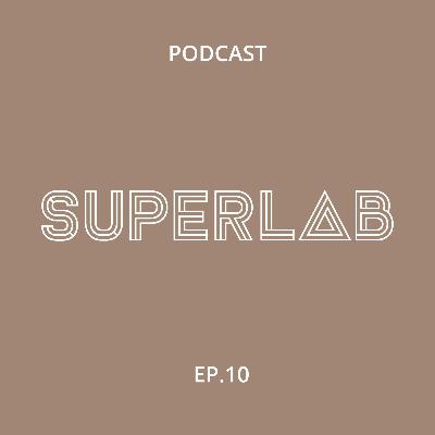 Superlab Podcast Ep.10 – "Chapter 12 Healthier workplace & 13 The Basics"