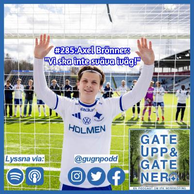 #285: Axel Brönner:"Vi ska inte sväva iväg!"