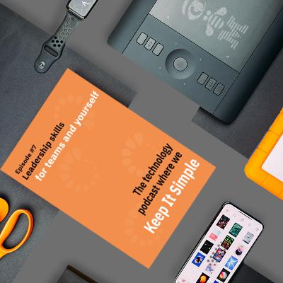 Episode #7: Leadership Skills for Teams and Yourself