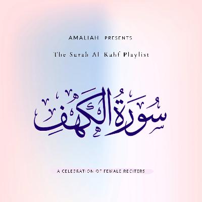 Amaliah Surah Kahf Playlist