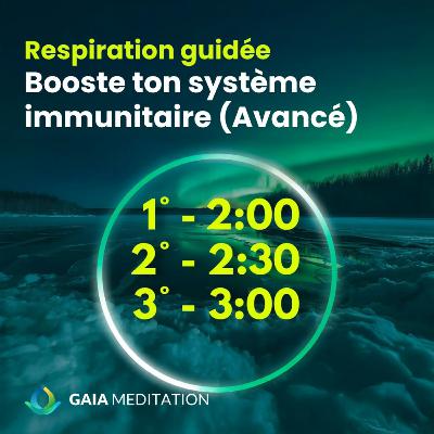 Respiration guidée pour booster le système immunitaire (avancé) Respiration guidée pour booster le système immunitaire (avancé)