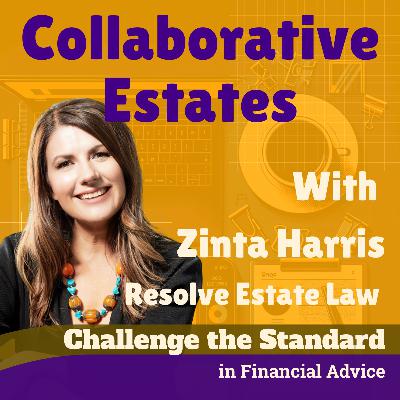 S7E15 Collaborative Estates with Zinta Harris S7E15 Collaborative Estates with Zinta Harris
