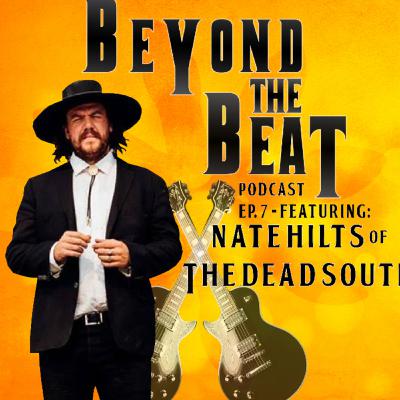 Ep. 7 | Nate Hilts of The Dead South (Interview)