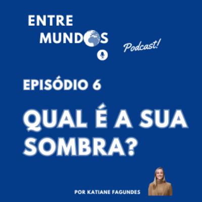 Qual é a sua sombra?