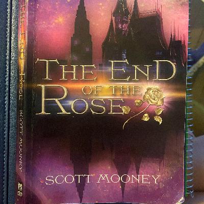 Episode 103-The End of the Rose by Scott Mooney Episode 103-The End of the Rose by Scott Mooney