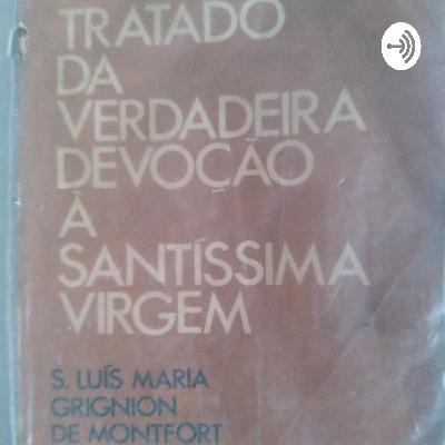 Introdução ao Tratado da Verdadeira Devoção À SANTISSIMA Virgem Introdução ao Tratado da Verdadeira Devoção À SANTISSIMA Virgem