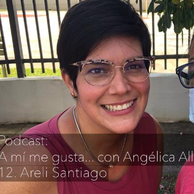 Conversación #12. Areli Santiago