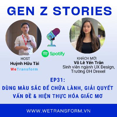 EP31: Dùng màu sắc để chữa lành, giải quyết vấn đề & hiện thực hóa giấc mơ