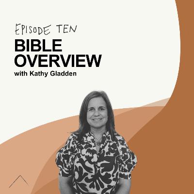 Bible Overview - w/ Kathy Gladden Bible Overview - w/ Kathy Gladden