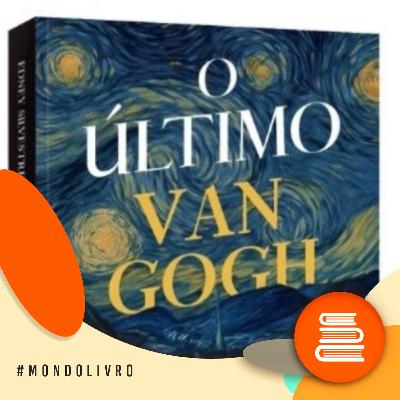Mondolivro - Edney Silvestre lança o romance “O último Van Gogh”