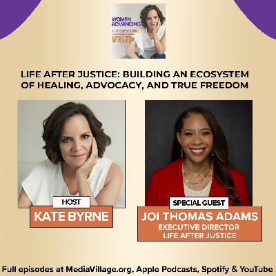 Joi Thomas Adams | Life After Justice: Building An Ecosystem Of Healing, Advocacy, And True Freedom
