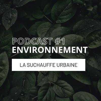 EPISODE #1 - La surchauffe urbaine