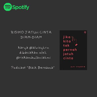 Risiko Jatuh Cinta Diam-diam