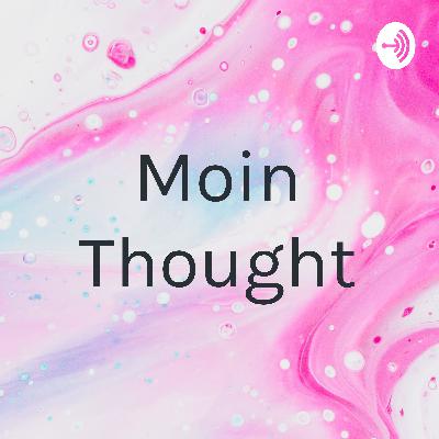Moin Thought (Trailer)