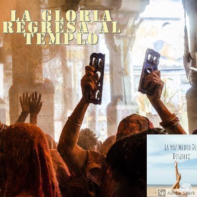 Devocional: La Gloria Regresa al Templo