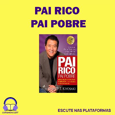 Pai Rico Pai Pobre - LivrandoCast
