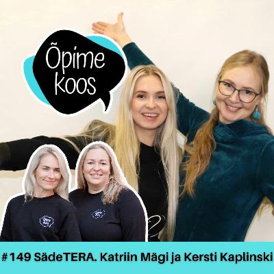 #149 Loomi kaasavast õppest ja andekuse toetamisest SädeTERAs. Katriin Mägi ja Kersti Kaplinski #149 Loomi kaasavast õppest ja andekuse toetamisest SädeTERAs. Katriin Mägi ja Kersti Kaplinski