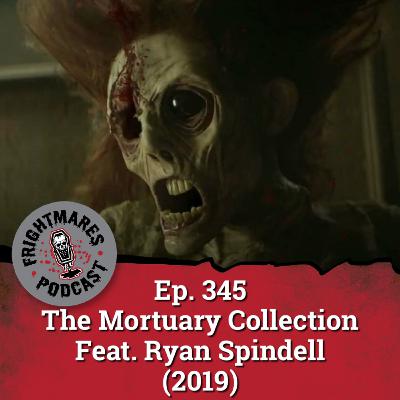 Ep. 345 - The Mortuary Collection Feat. Ryan Spindell (2019)
