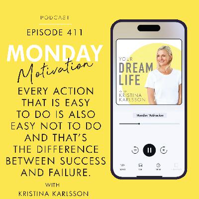 #411 - Monday Motivation: "Every action that is easy to do is also easy not to do and that’s the difference between success and failure." #411 - Monday Motivation: "Every action that is easy to do is also easy not to do and that’s the difference between success and failure."