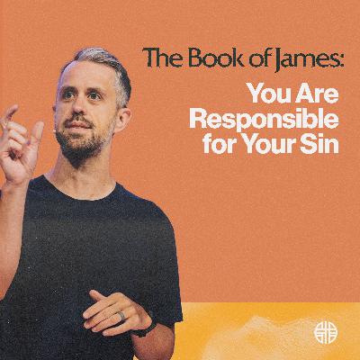 You Are Responsible for Your Sin