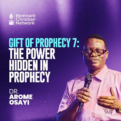 (GIFT OF PROHECY 7) THE POWER HIDDEN IN PROPHECY DOCTRINE AND TEACHING DR AROME OSAYI