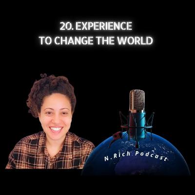 200. Experience : Nevine's Uniqueness to Change the World 🌍