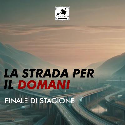 La strada per il domani (FINALE DI STAGIONE) La strada per il domani (FINALE DI STAGIONE)