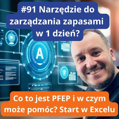#91 PFEP w Excelu: Jak zbudować centrum sterowania zapasami w 1 dzień (seria książka o zapasach #7) #91 PFEP w Excelu: Jak zbudować centrum sterowania zapasami w 1 dzień (seria książka o zapasach #7)
