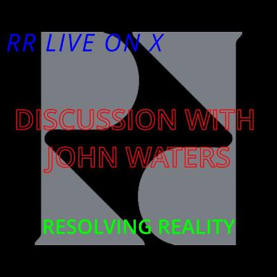 John Waters discussion with Keitho - Live on X - Sat 18th May John Waters discussion with Keitho - Live on X - Sat 18th May