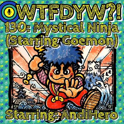130: Mystical Ninja