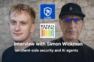 Interview with cside CEO Simon Wijckmans on Client Side security for ecommerce and retail