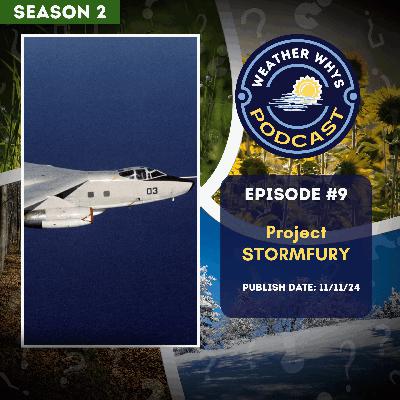 Episode 9: Project Stormfury: We Failed to Stop Hurricanes