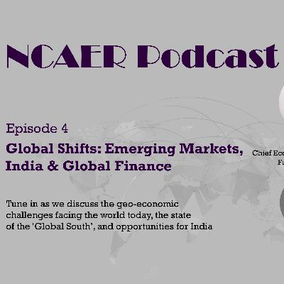 Global Shifts: Emerging Markets, India & Global Finance Global Shifts: Emerging Markets, India & Global Finance