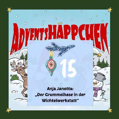 🎄🎅✨15. AdventsHÄPPCHEN: „Der Grummelhase in der Wichtelwerkstatt “ 🎄🎅✨15. AdventsHÄPPCHEN: „Der Grummelhase in der Wichtelwerkstatt “